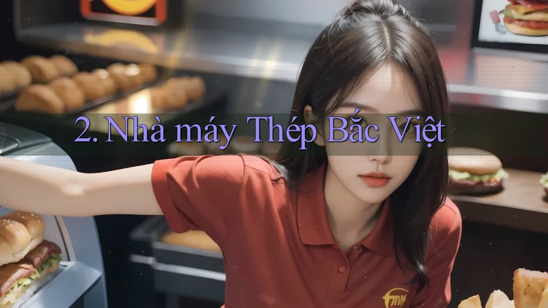 2. Nhà máy Thép Bắc Việt
