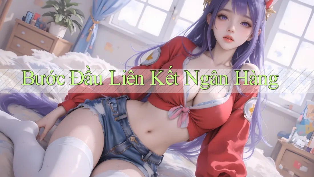 Bước Đầu Liên Kết Ngân Hàng