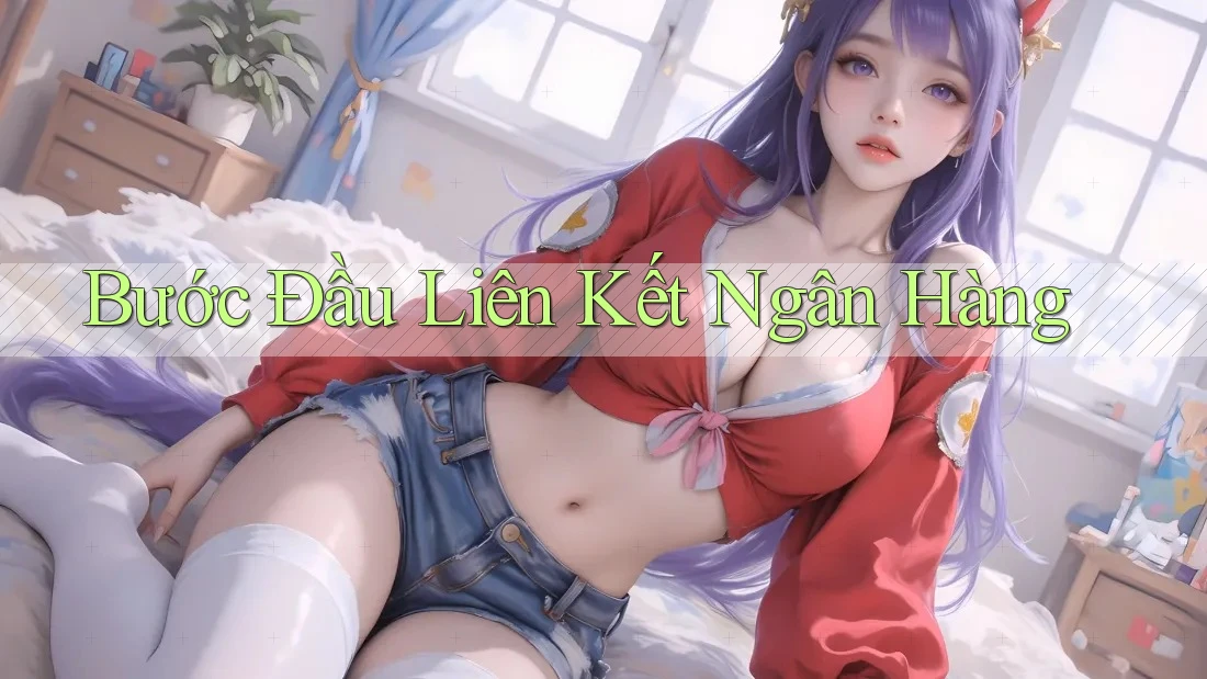 Bước Đầu Liên Kết Ngân Hàng