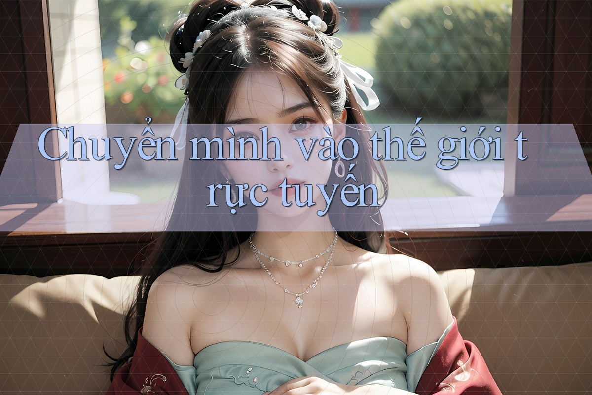 Chuyển mình vào thế giới trực tuyến