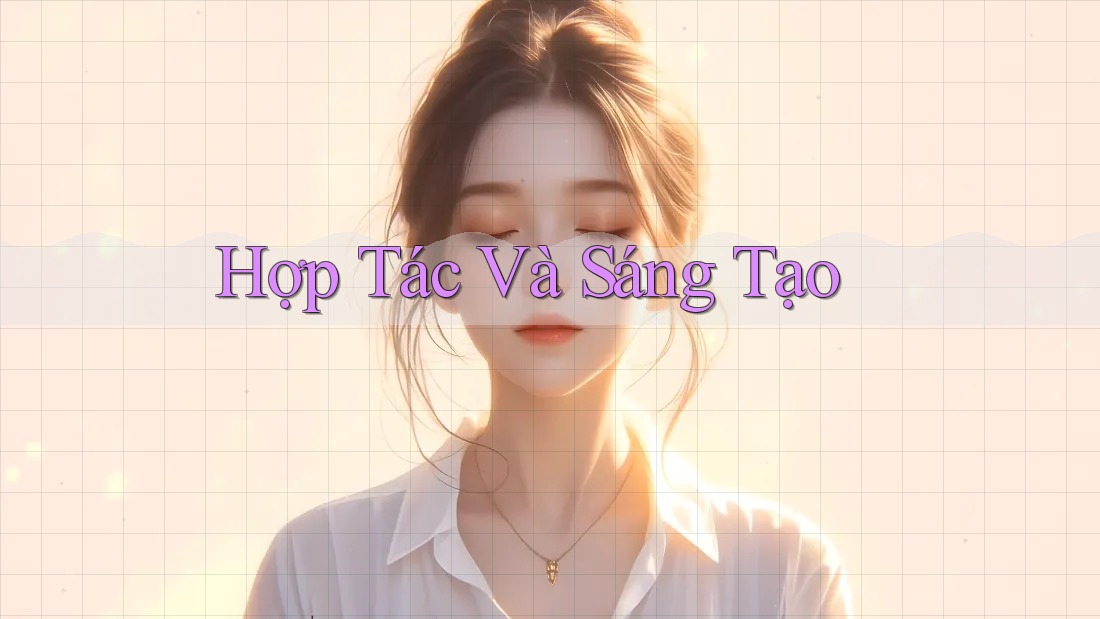 Hợp Tác Và Sáng Tạo