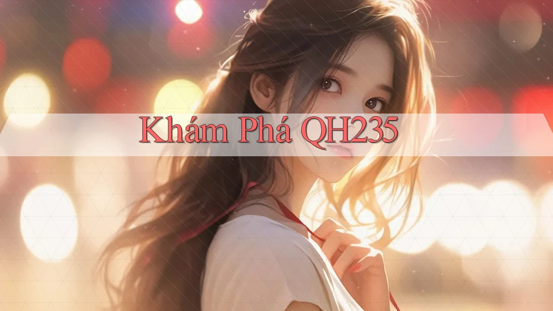 Khám phá qh235