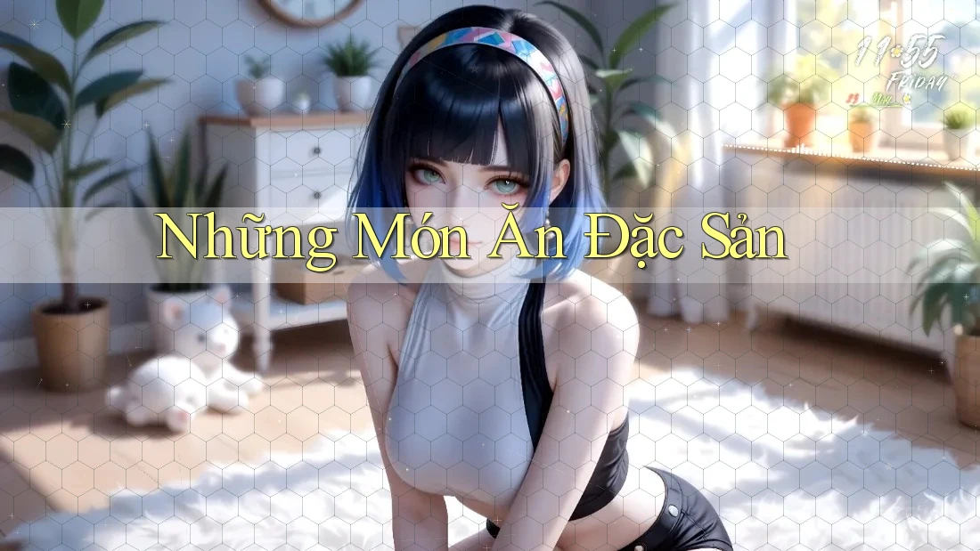 Những Món Ăn Đặc Sản