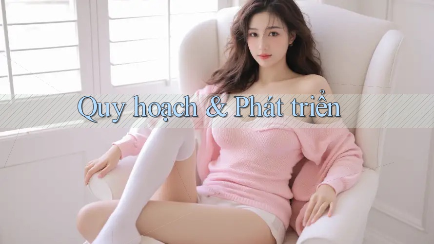 Quy hoạch & Phát triển